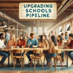 Upgrading Schools Pipeline