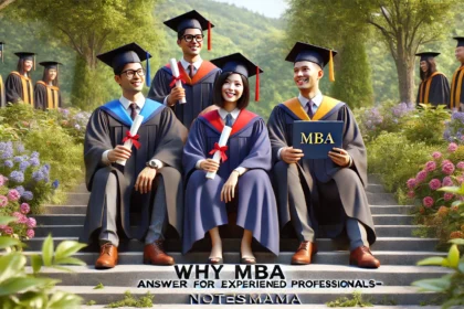 Why MBA Answer for Experienced Professionals-NotesMama